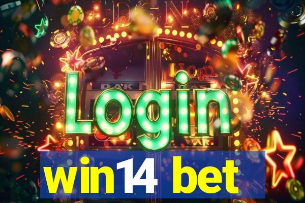 win14 bet